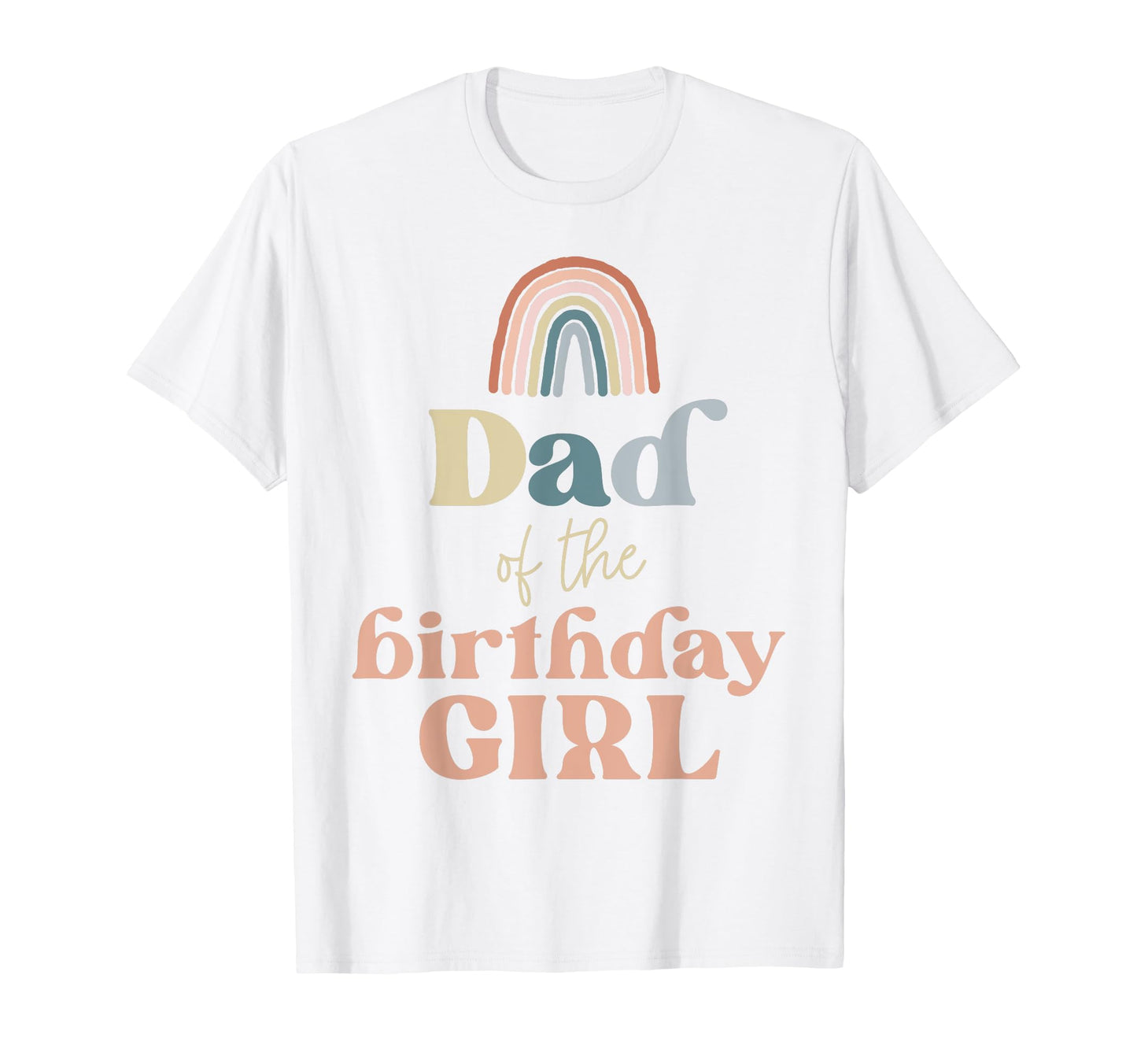 Dad Birthday Boho Rainbow Party T-Shirt - Novelty Apparel for Adults - T-Shirt, Sweatshirt, Hoodie