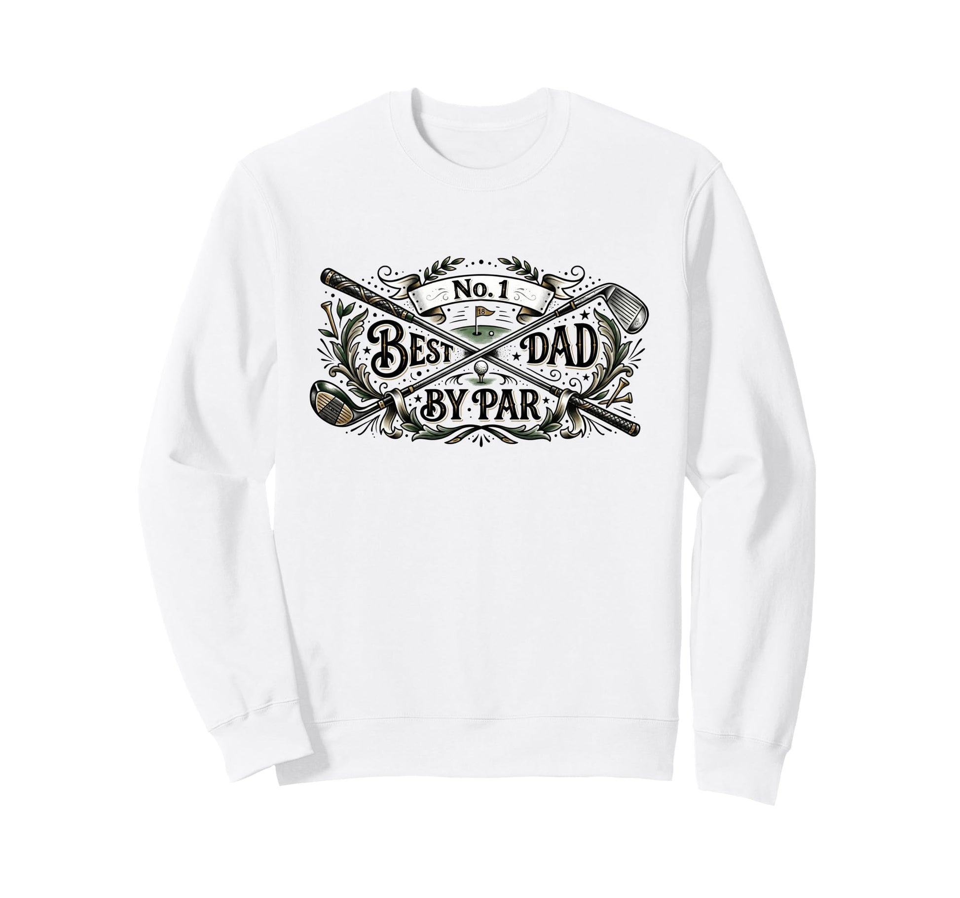 Fathers Day Funny Best Dad Par Golf Sweatshirt - Unique Graphic Men Women - T-Shirt, Sweatshirt, Hoodie
