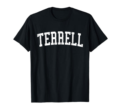 Terrell Tx Distressed White Varsity T-Shirt - Fun Novelty Design for Adults - T-Shirt, Sweatshirt, Hoodie