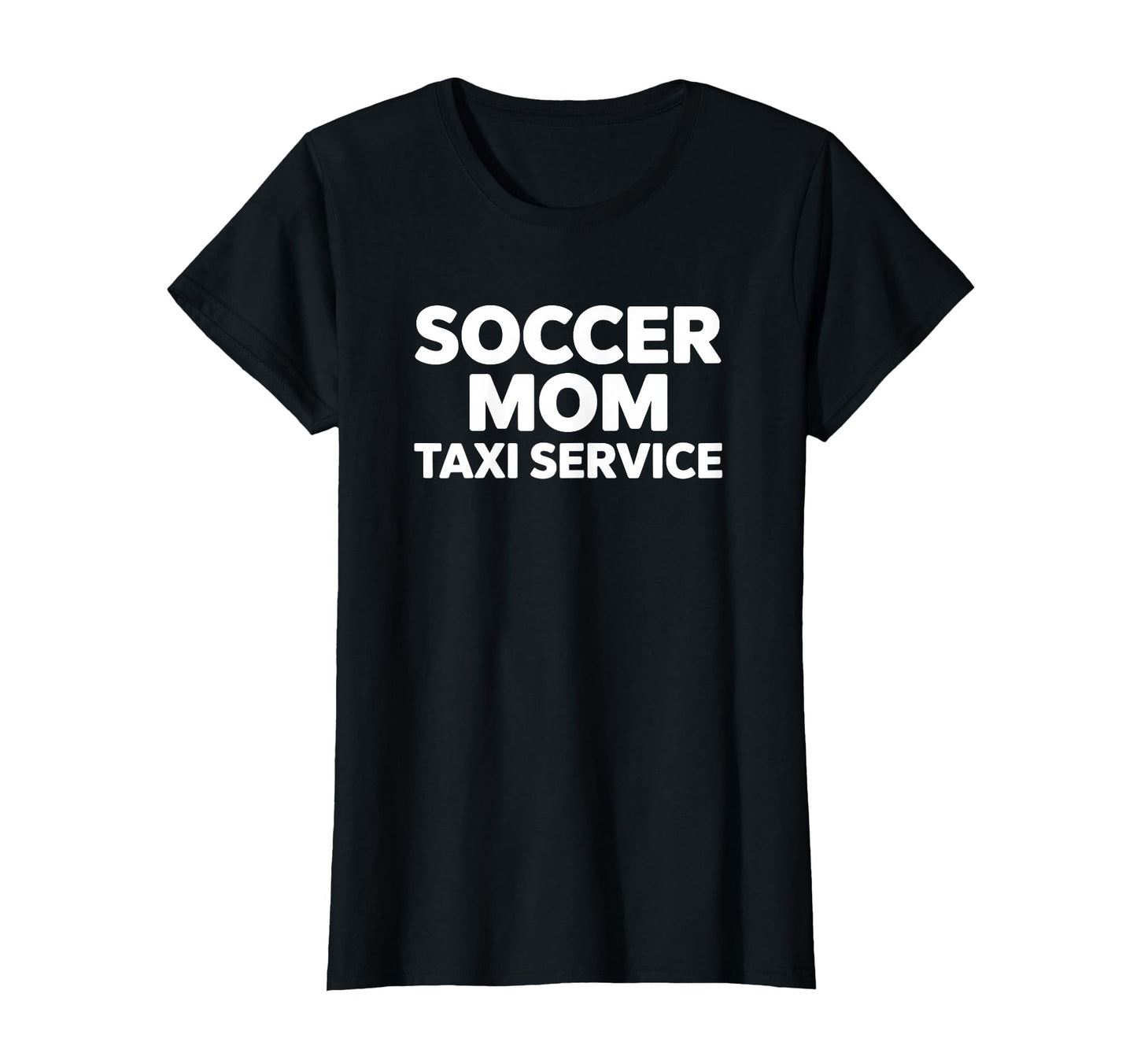 Soccer Mom Taxi Service Funny Game Day T-Shirt - Graphic Print Unisex - T-Shirt, Sweatshirt, Hoodie