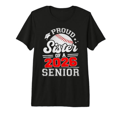 Proud Sister 2026 Senior Baseball T-Shirt - Custom Art Print Unisex - T-Shirt, Sweatshirt, Hoodie