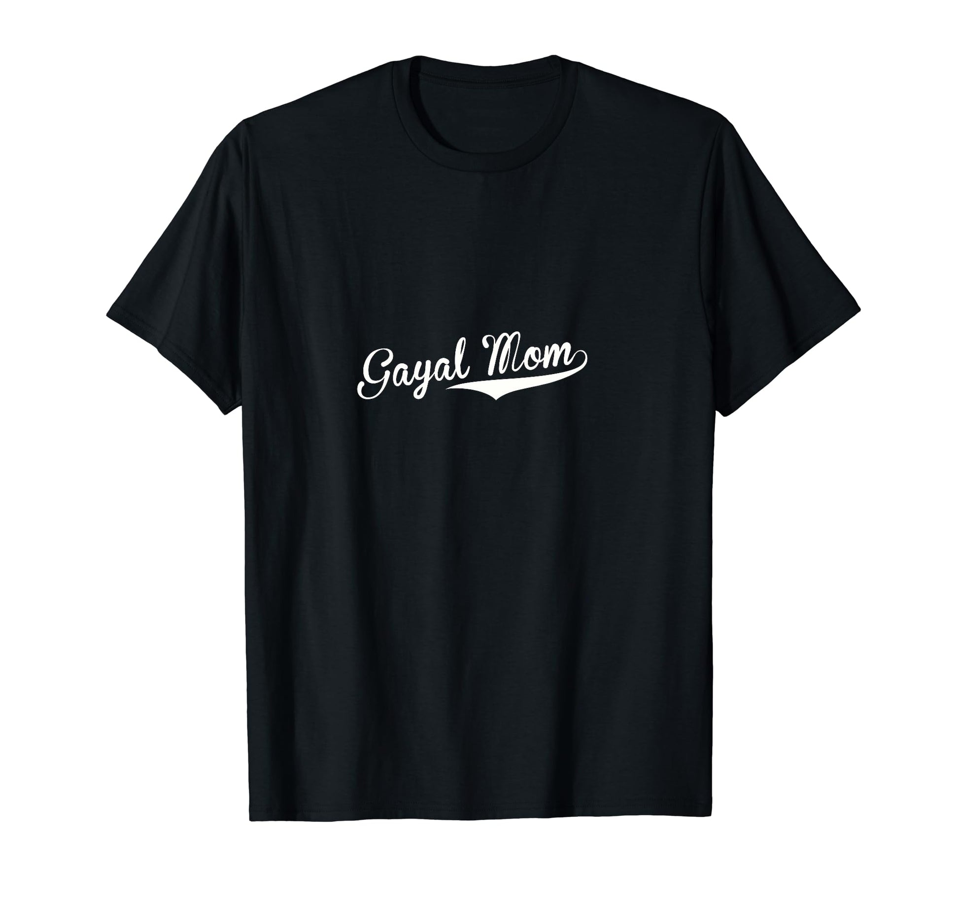 Gayal Mom Baseball Fan T-Shirt - Casual Everyday Wear for Adults - T-Shirt, Sweatshirt, Hoodie