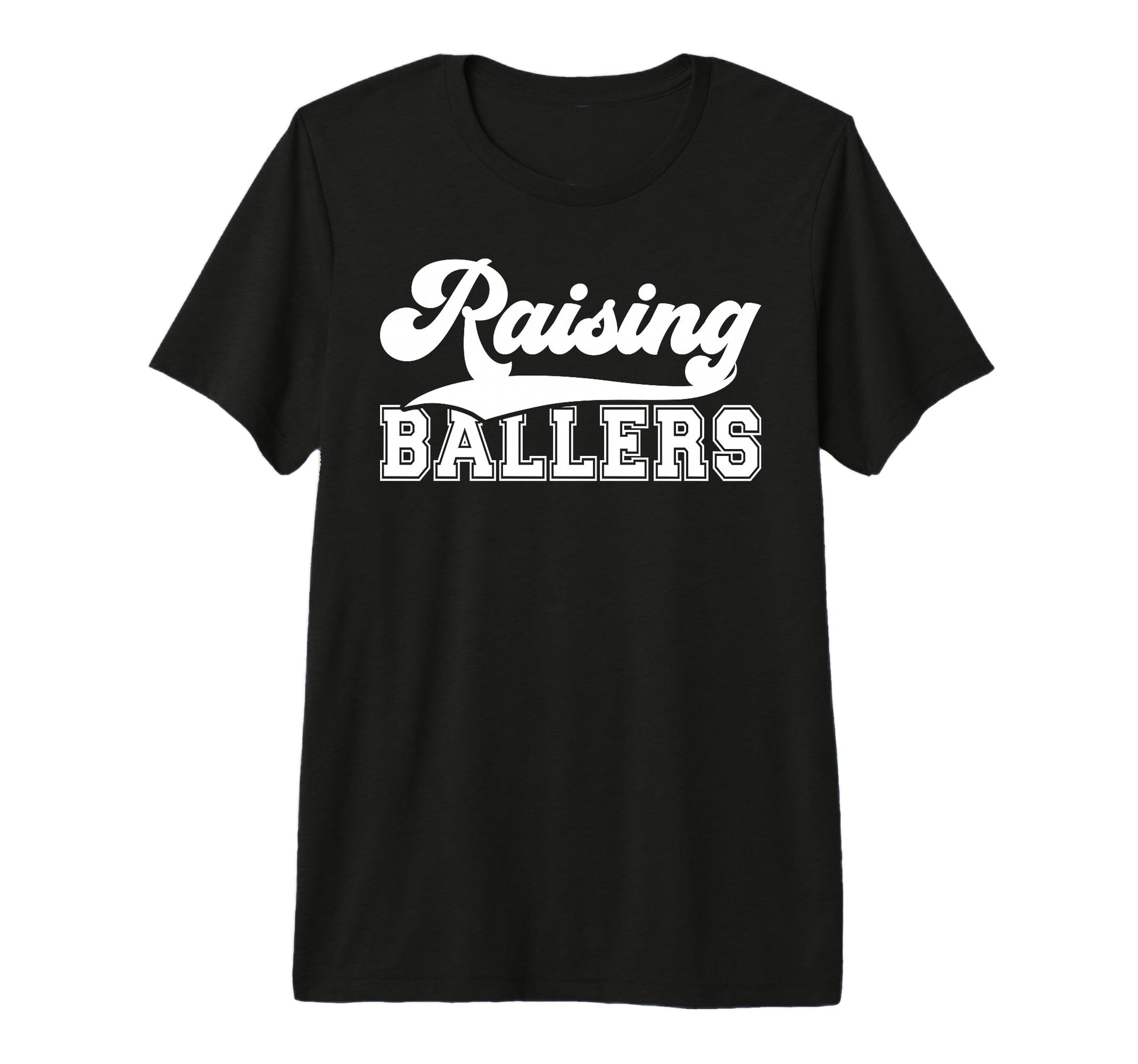 Raising Ballers Sports Mom Sports Mother T-Shirt - Graphic Print Men Women - T-Shirt, Sweatshirt, Hoodie