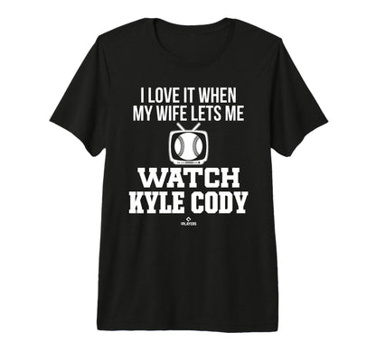 My Wife Lets Me Watch Kyle Cody T-Shirt - Trendy Graphic for Adults - T-Shirt, Sweatshirt, Hoodie