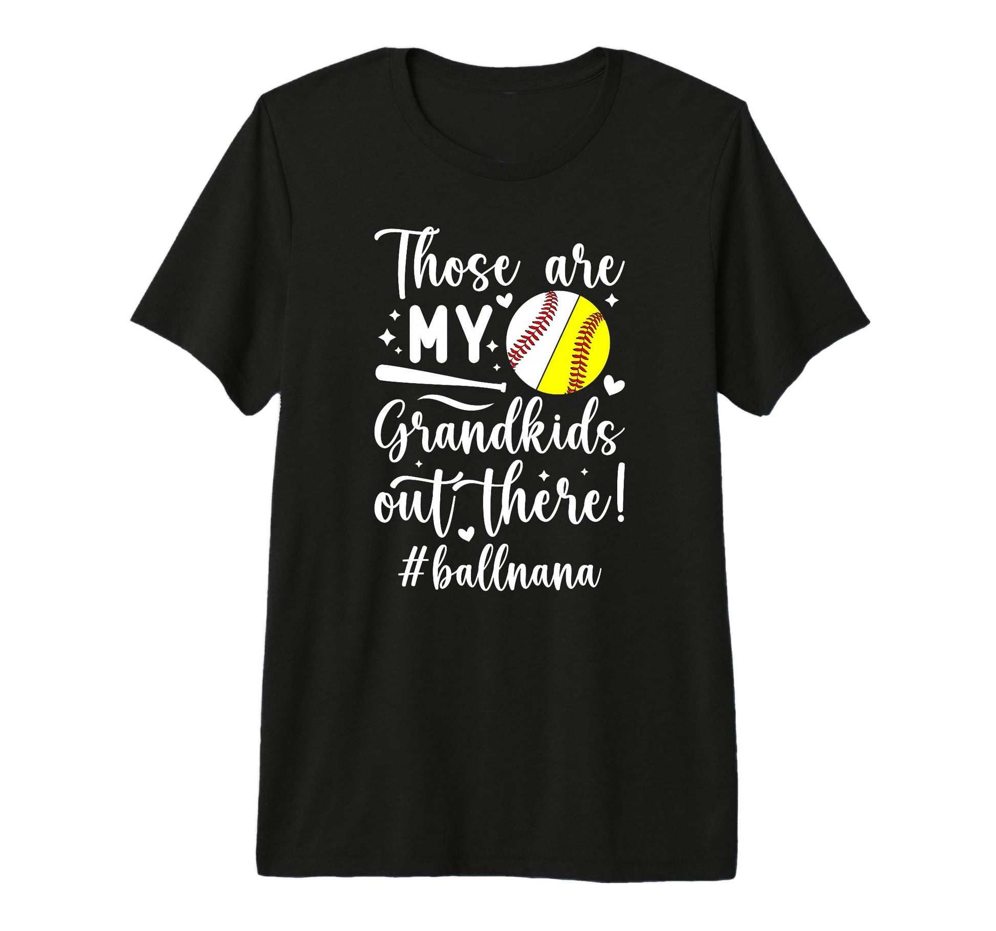 My Grandkids Ball Nana Baseball T-Shirt - Fun Novelty Design Unisex - T-Shirt, Sweatshirt, Hoodie