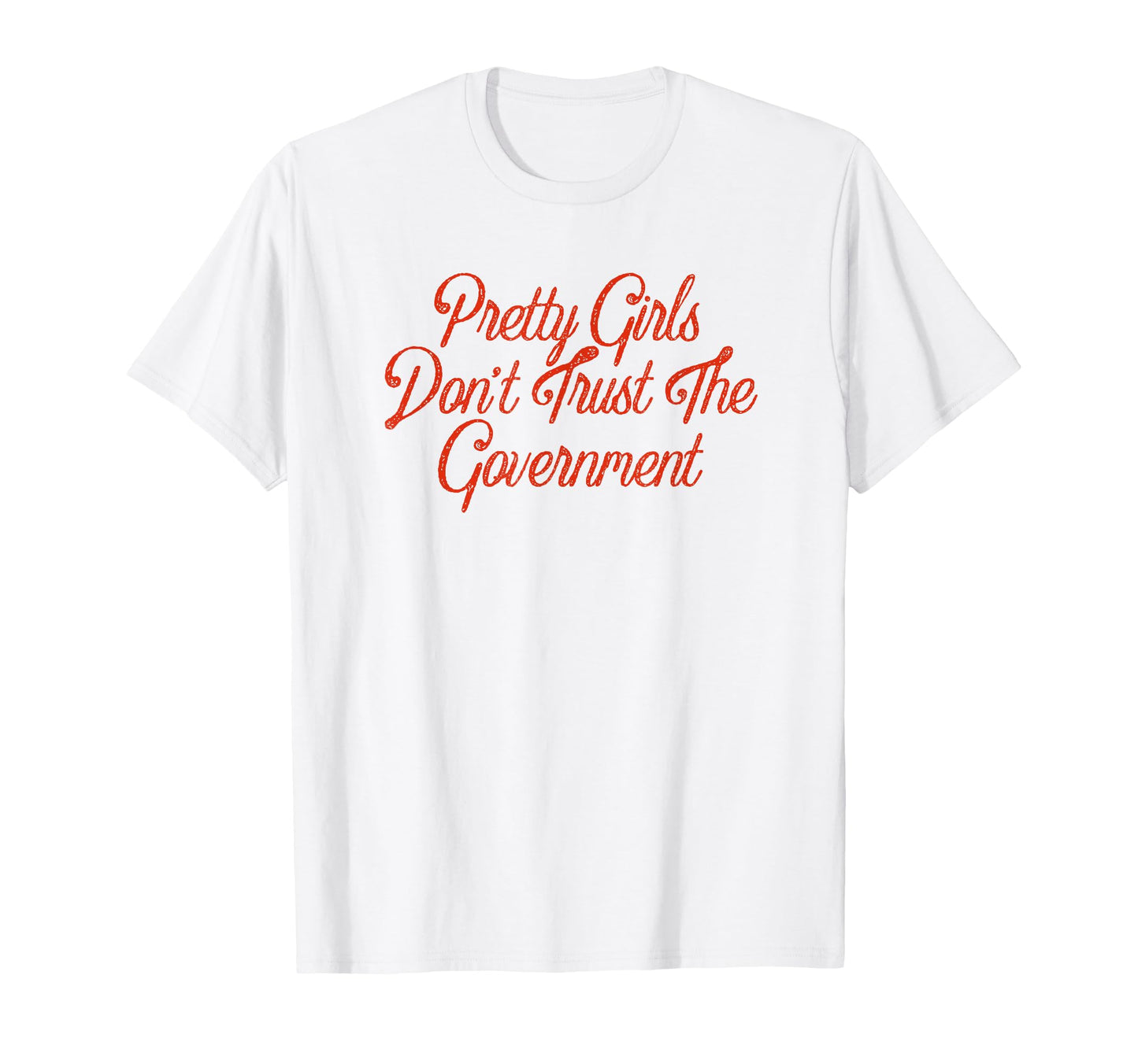 Pretty Dont Trust Government Y2K T-Shirt - Custom Art Print Unisex - T-Shirt, Sweatshirt, Hoodie