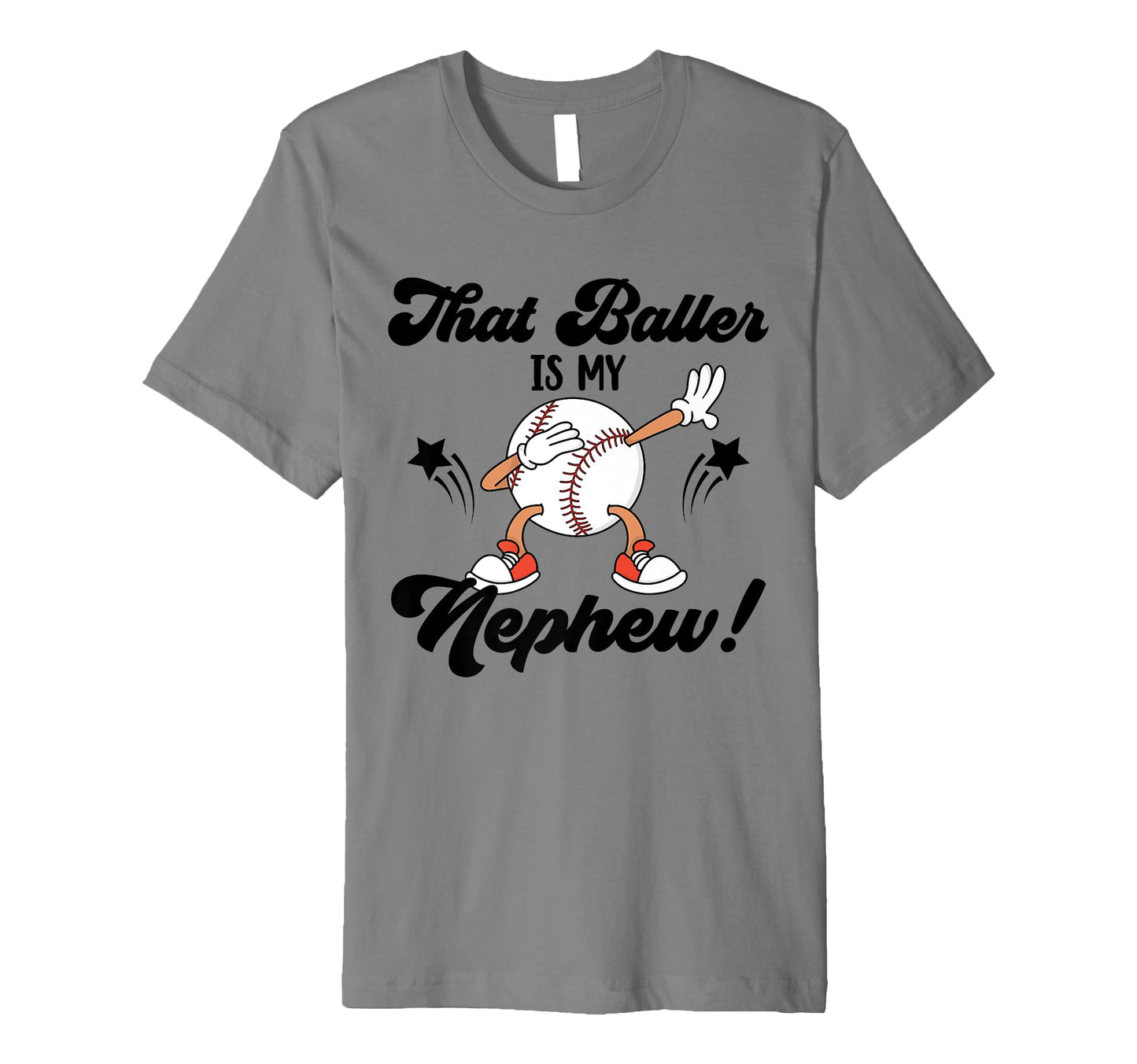 That Baller Is My Nephew Baseball T-Shirt - Custom Art Print Men Women - T-Shirt, Sweatshirt, Hoodie