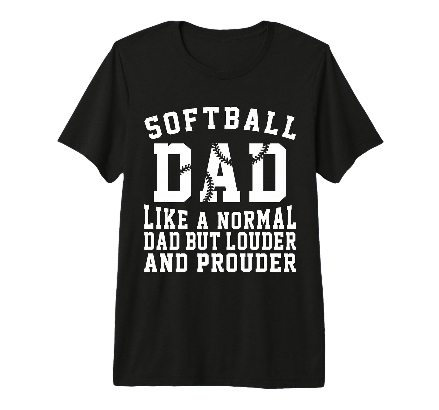 Mens Louder Softball Dad Funny Softball T-Shirt - Trendy Graphic Men Women - T-Shirt, Sweatshirt, Hoodie