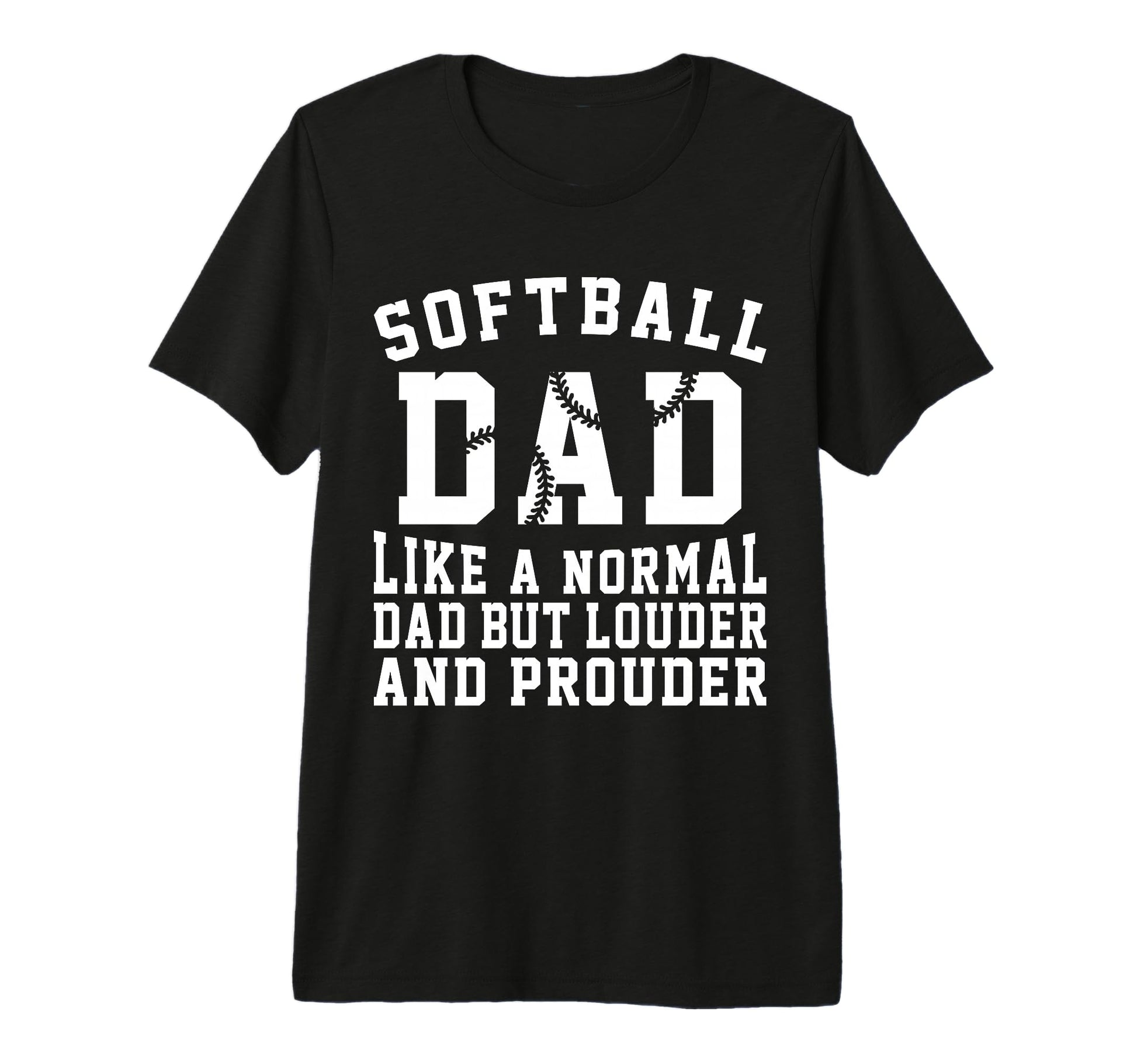 Mens Louder Softball Dad Funny Softball T-Shirt - Trendy Graphic Men Women - T-Shirt, Sweatshirt, Hoodie