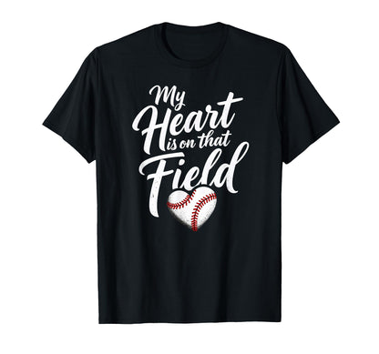 My Heart Is That Field Softball Dad Mom T-Shirt - Unique Graphic Unisex - T-Shirt, Sweatshirt, Hoodie