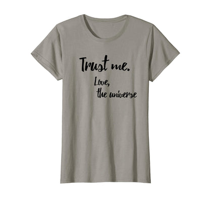 Trust Me Love Universe Love Peace T-Shirt - Aesthetic Graphic Men Women - T-Shirt, Sweatshirt, Hoodie