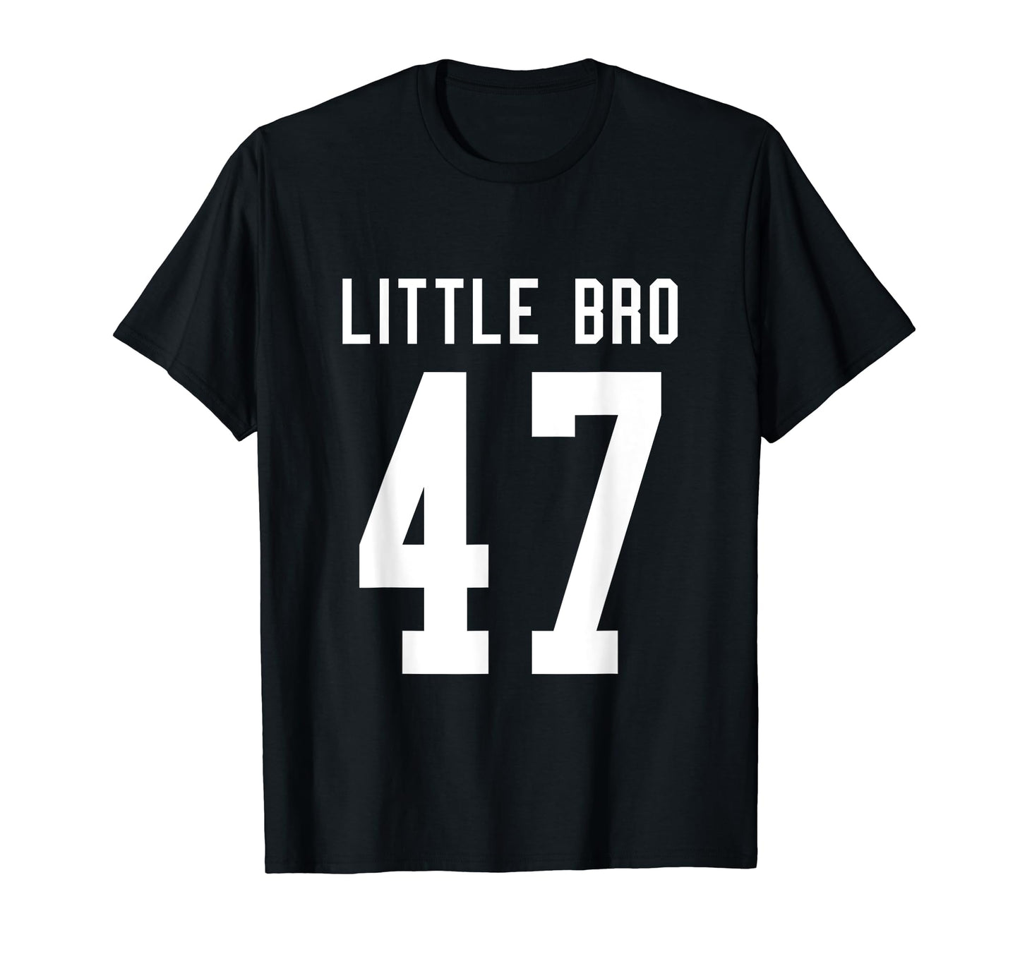 Number 47 Little Bro Biggest Fan Football T-Shirt - Trendy Graphic Unisex - T-Shirt, Sweatshirt, Hoodie