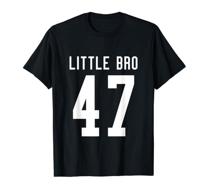 Number 47 Little Bro Biggest Fan Football T-Shirt - Trendy Graphic Unisex - T-Shirt, Sweatshirt, Hoodie