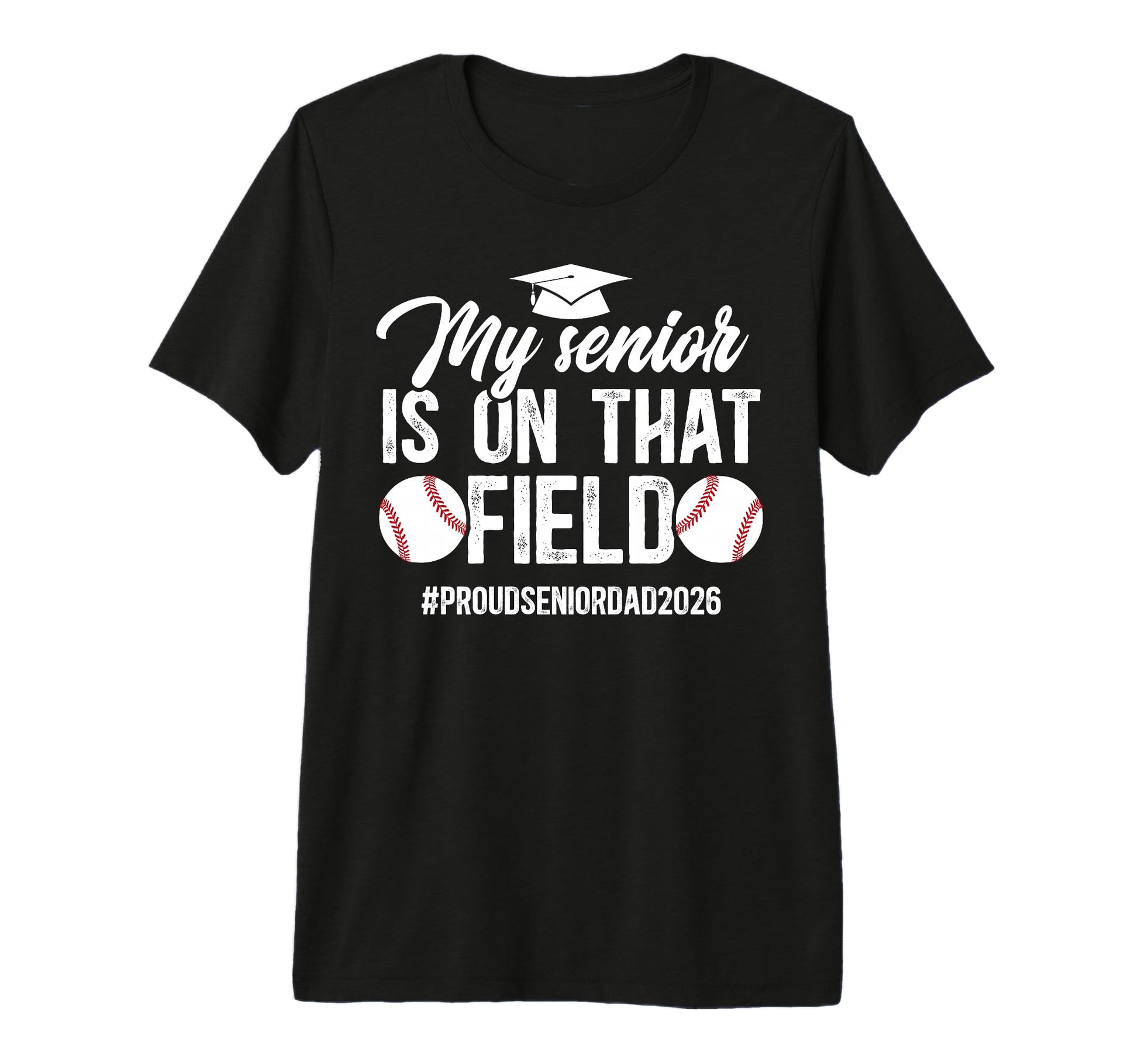 Mens Proud Baseball Senior Dad 2026 T-Shirt - Graphic Print Unisex - T-Shirt, Sweatshirt, Hoodie