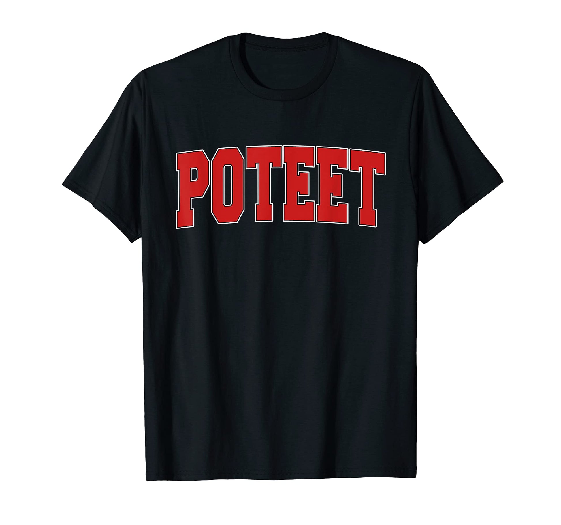 Poteet Tx Texas Varsity Usa Sports T-Shirt - Casual Everyday Wear Men Women - T-Shirt, Sweatshirt, Hoodie