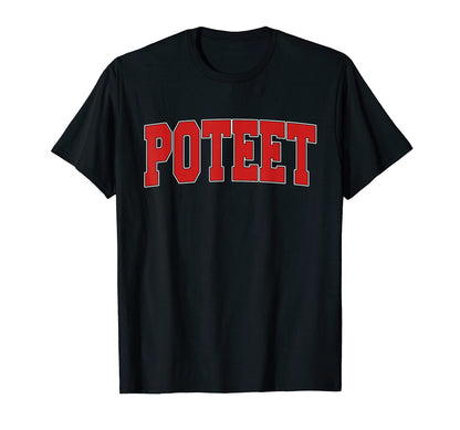 Poteet Tx Texas Varsity Usa Sports T-Shirt - Casual Everyday Wear Men Women - T-Shirt, Sweatshirt, Hoodie