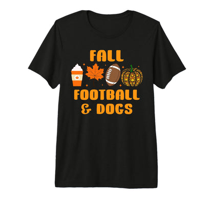 Fall Football And Dogs Game Day Fall T-Shirt - Novelty Apparel Men Women - T-Shirt, Sweatshirt, Hoodie