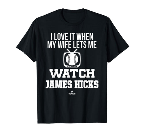 My Wife Lets Me Watch James Hicks T-Shirt - Graphic Print for Adults - T-Shirt, Sweatshirt, Hoodie