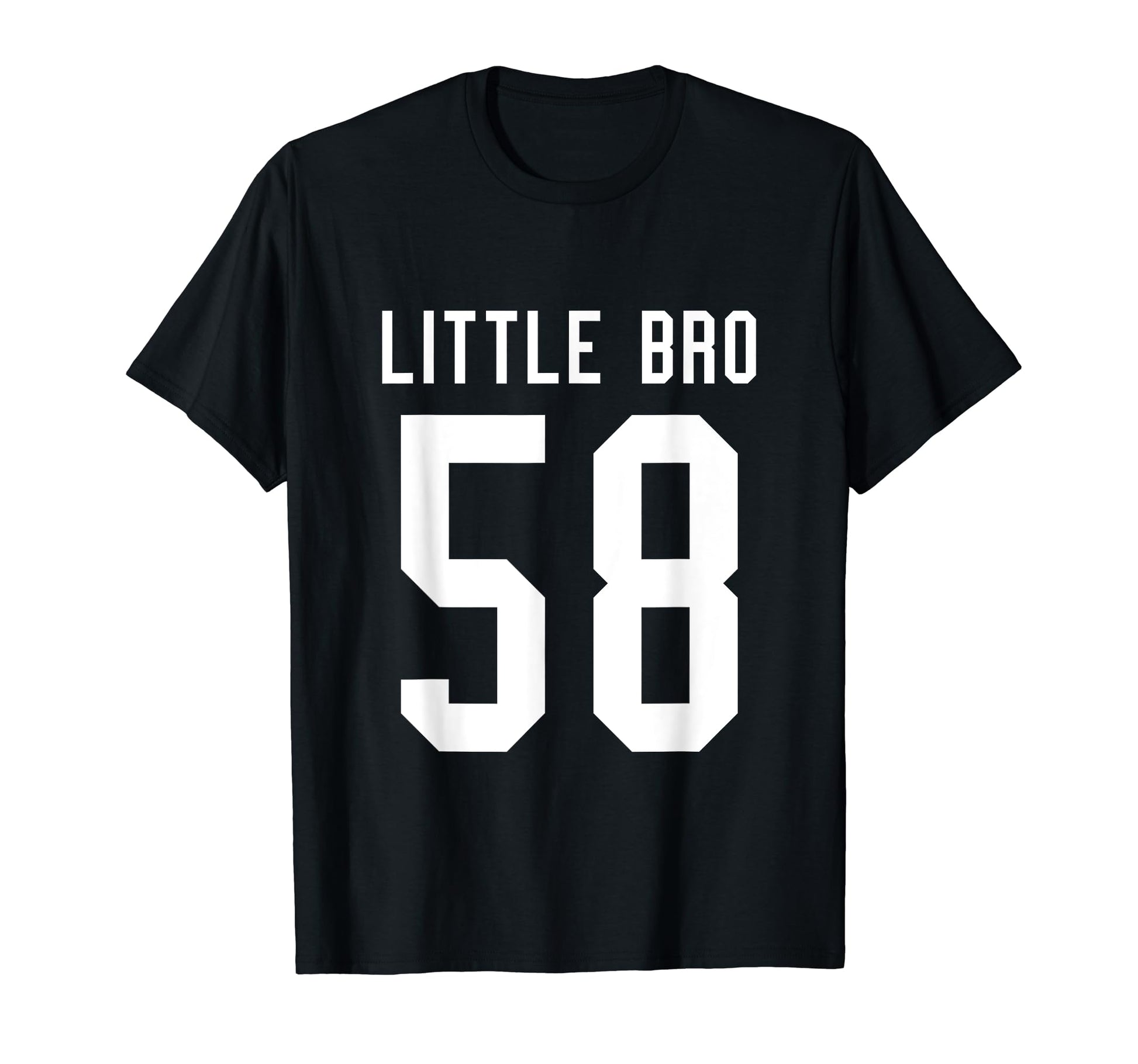 Number 58 Little Bro Biggest Fan T-Shirt - Streetwear Style Men Women - T-Shirt, Sweatshirt, Hoodie