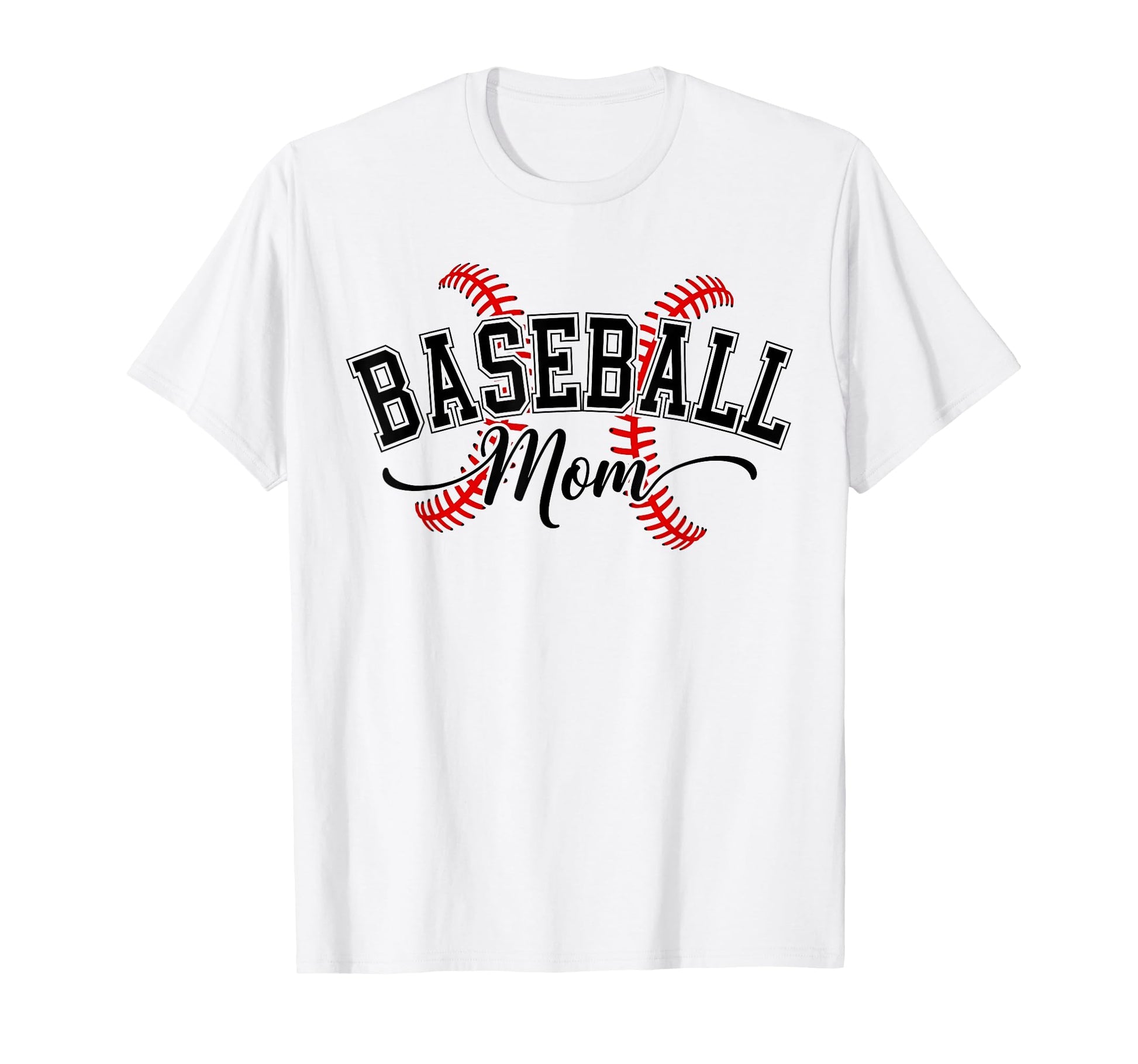 Baseball Mom Baseball Lovers Funny T-Shirt - Casual Everyday Wear Unisex - T-Shirt, Sweatshirt, Hoodie