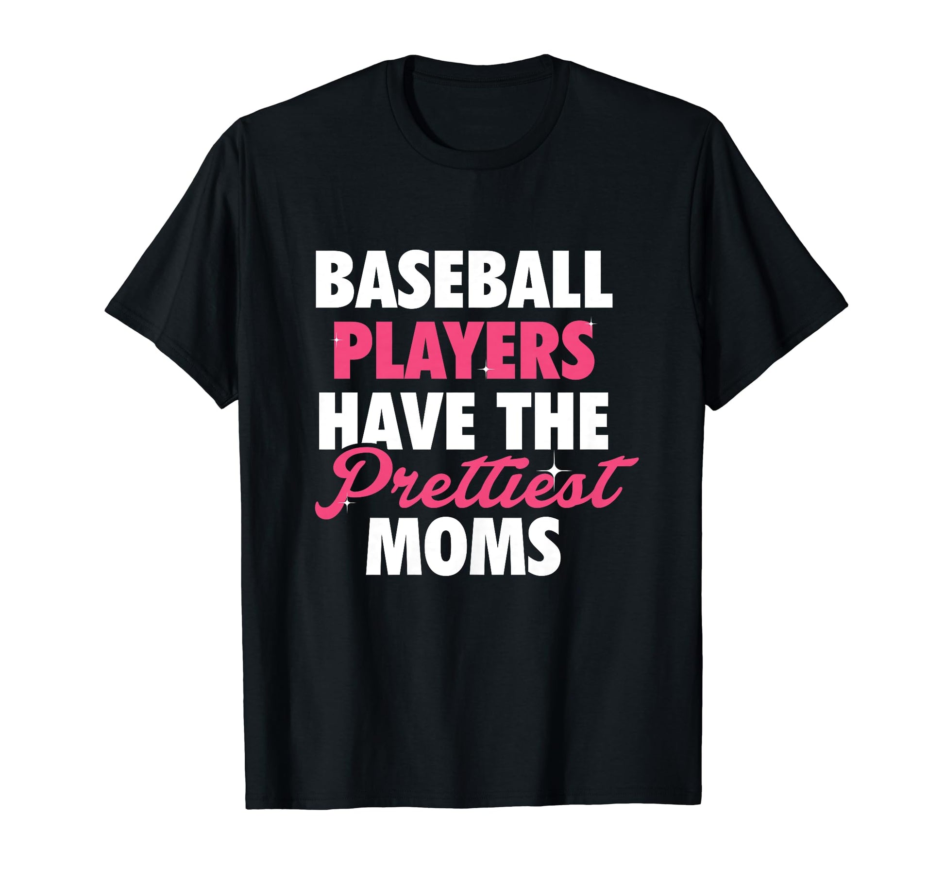 Baseball Players Prettiest Moms T-Shirt - Aesthetic Graphic Unisex - T-Shirt, Sweatshirt, Hoodie