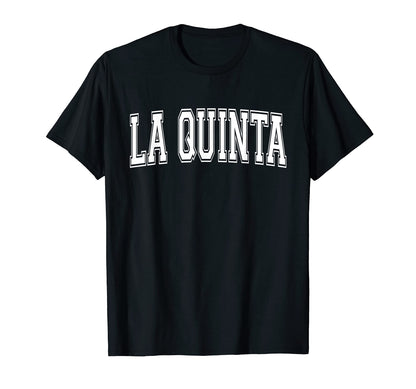 La Quinta Ca California Usa Sports T-Shirt - Graphic Print for Adults - T-Shirt, Sweatshirt, Hoodie