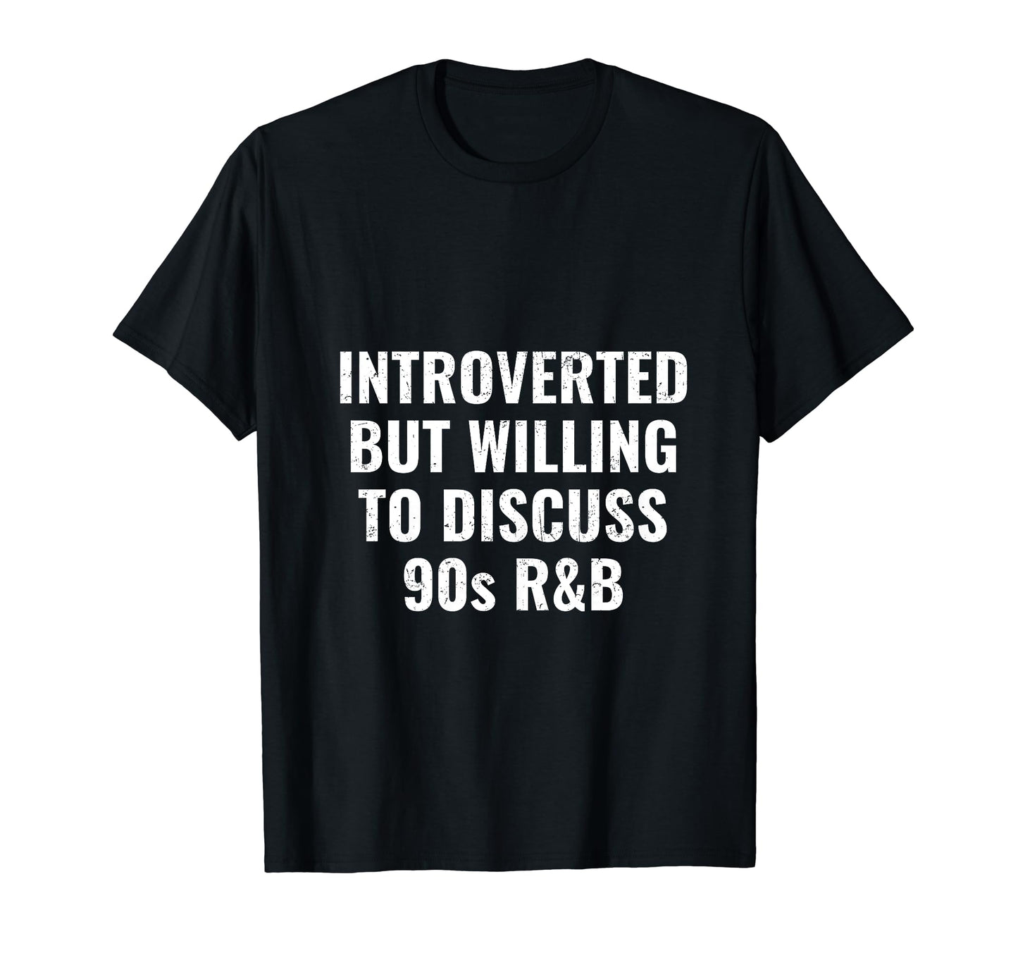 Introverted But Willing To Discuss 90S R T-Shirt - Graphic Print Men Women - T-Shirt, Sweatshirt, Hoodie