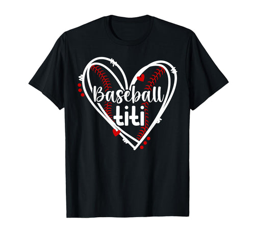 Baseball Titi Heart Titi Baseball Player T-Shirt - Trendy Graphic Unisex - T-Shirt, Sweatshirt, Hoodie