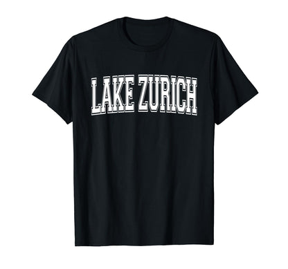 Lake Zurich Il Illinois Usa Sports T-Shirt - Aesthetic Graphic for Adults - T-Shirt, Sweatshirt, Hoodie