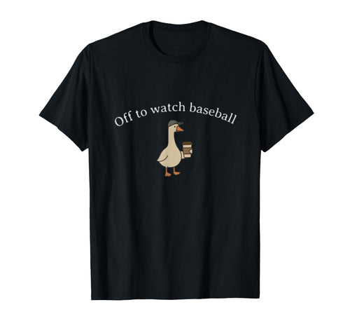 Off To Watch Baseball Funny Baseball Mom T-Shirt - Graphic Print Men Women - T-Shirt, Sweatshirt, Hoodie