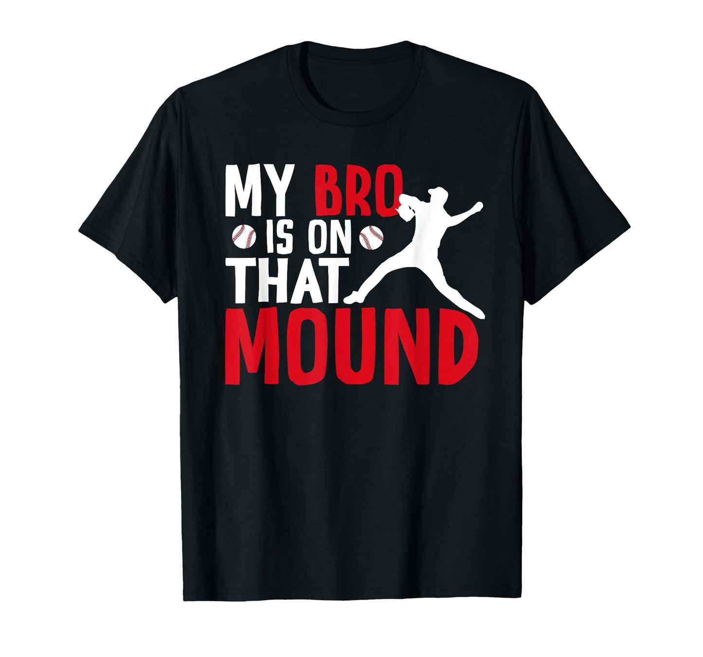 That Mound Baseball Pitcher Sister T-Shirt - Unique Graphic Men Women - T-Shirt, Sweatshirt, Hoodie