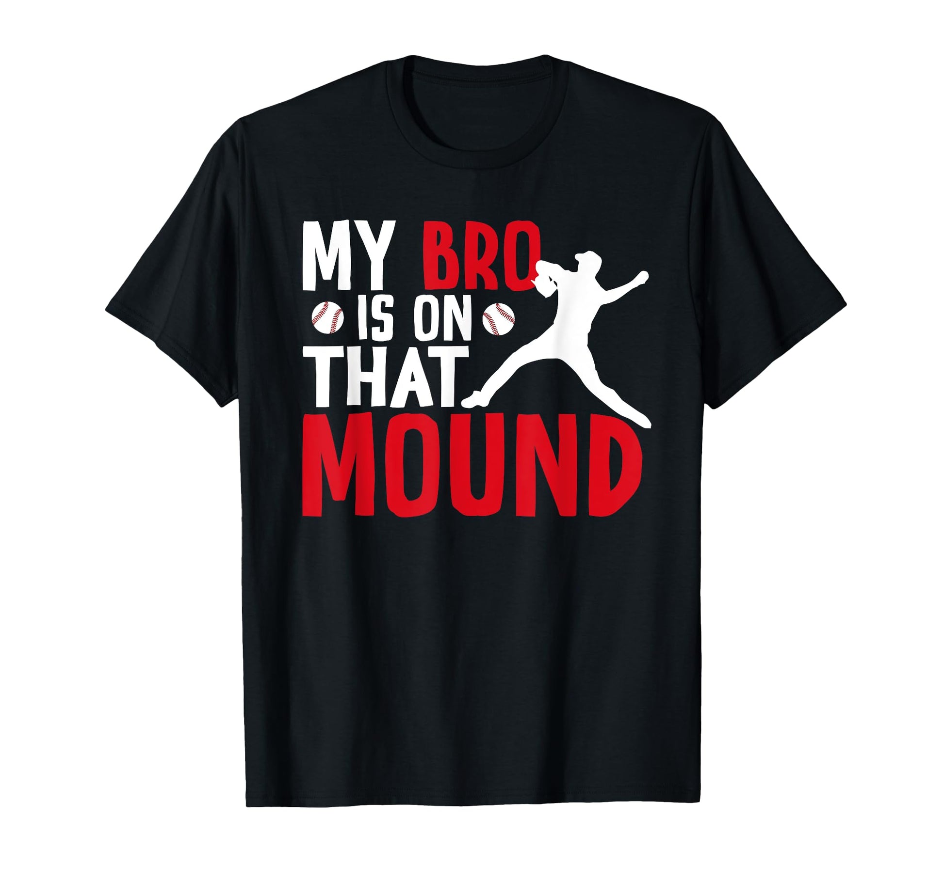 That Mound Baseball Pitcher Sister T-Shirt - Unique Graphic Men Women - T-Shirt, Sweatshirt, Hoodie