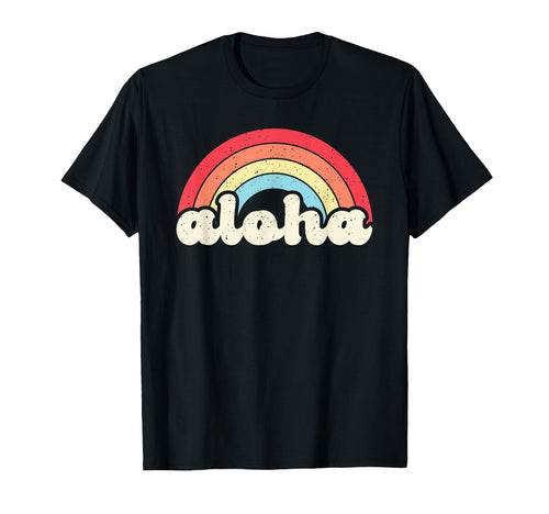 Aloha Rainbow Hawaii Hawaiian Island T-Shirt - Casual Everyday Wear Unisex - T-Shirt, Sweatshirt, Hoodie