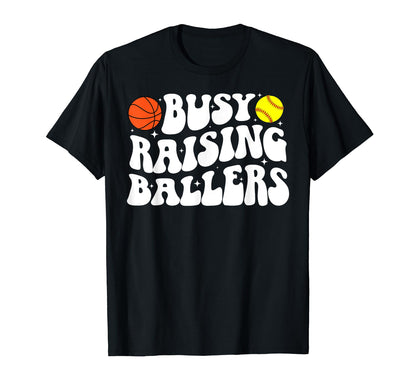 Busy Raising Ballers Basketball T-Shirt - Trendy Graphic for Adults - T-Shirt, Sweatshirt, Hoodie