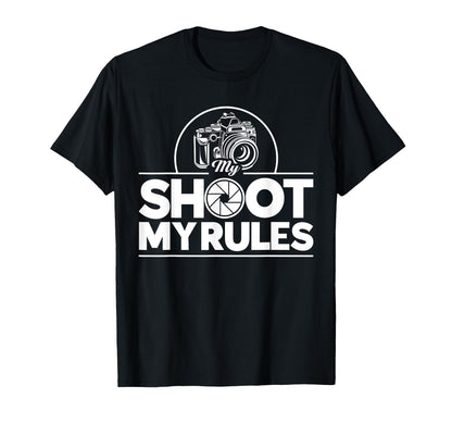 My Shoot My Rules Camera Lover Photographer T-Shirt - Trendy Graphic Unisex - T-Shirt, Sweatshirt, Hoodie