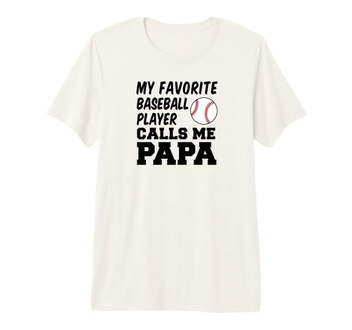 Mens My Favorite Baseball Player Calls T-Shirt - Streetwear Style Unisex - T-Shirt, Sweatshirt, Hoodie