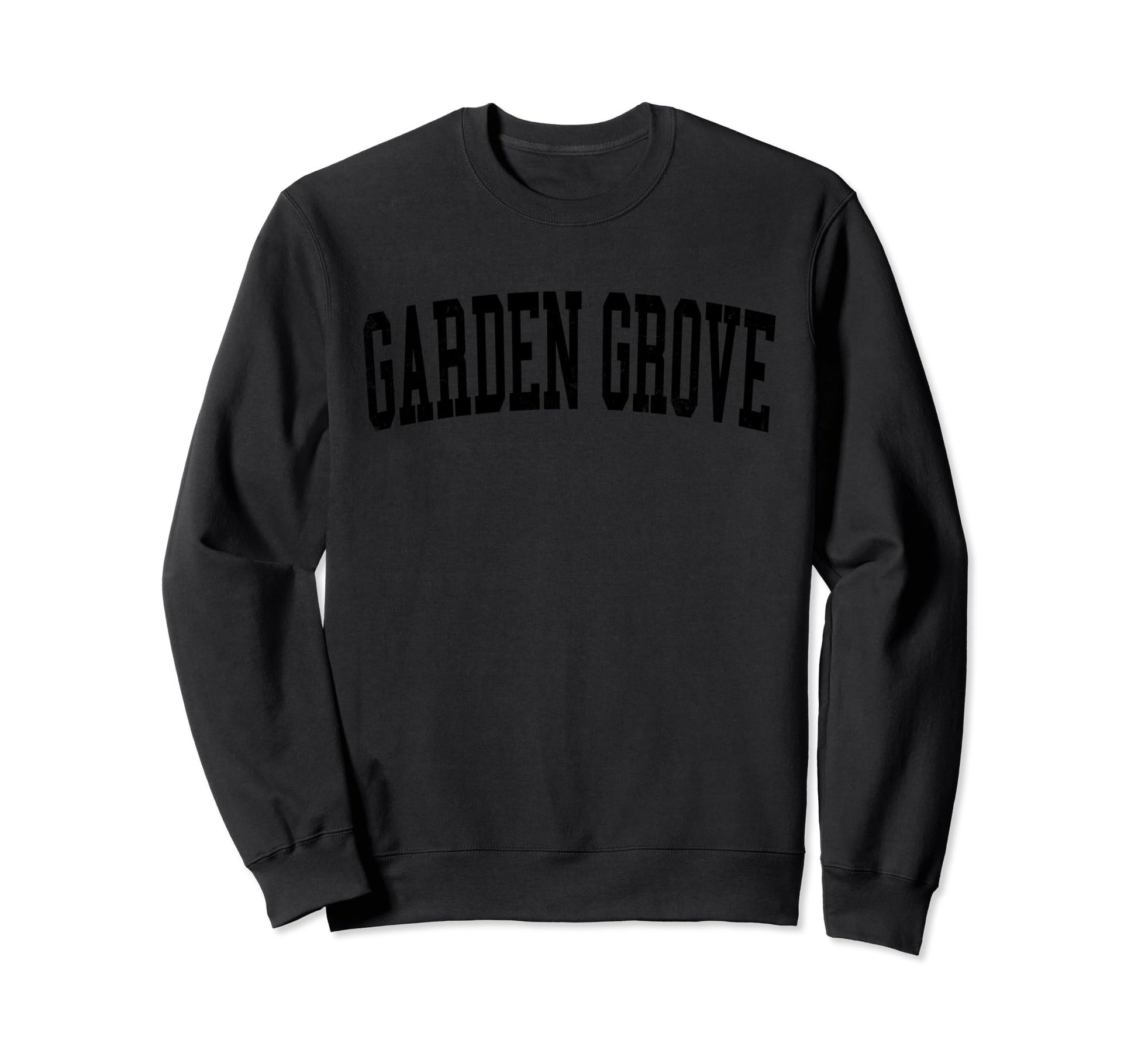 Garden Grove Ca Distressed Black Sweatshirt - Minimalist Print for Adults - T-Shirt, Sweatshirt, Hoodie