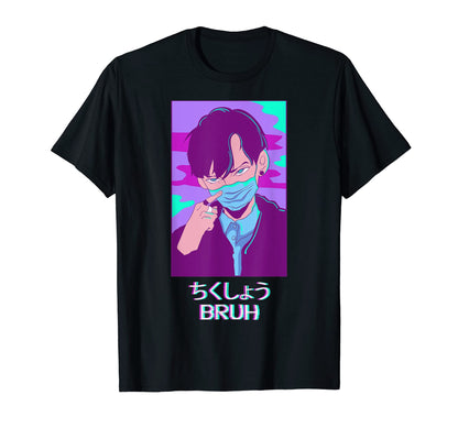 Anime Bruh Japanese Vaporwave Aesthetic T-Shirt - Novelty Apparel Unisex - T-Shirt, Sweatshirt, Hoodie