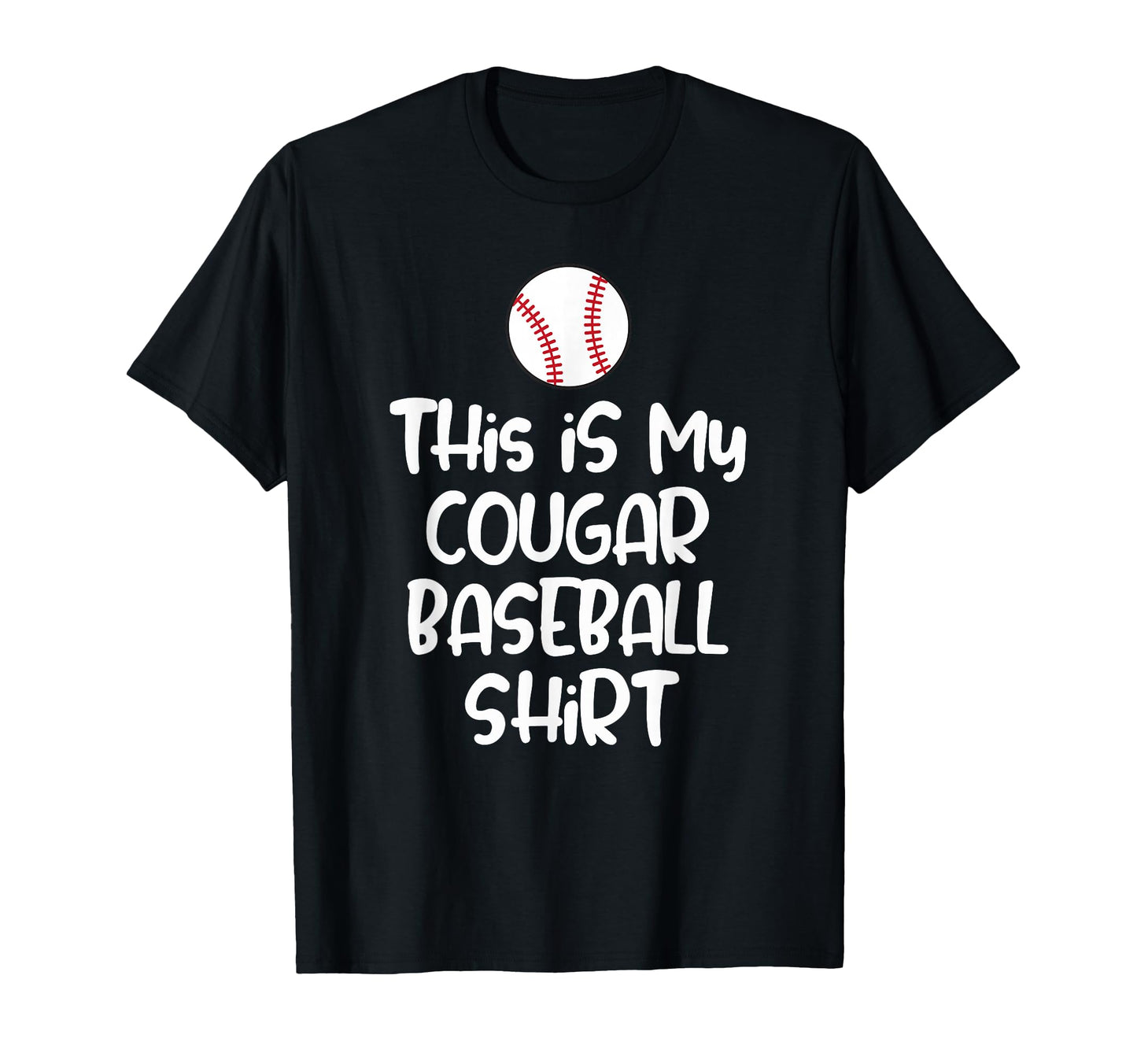 Cougar Baseball Players Fans And Moms T-Shirt - Trendy Graphic for Adults - T-Shirt, Sweatshirt, Hoodie