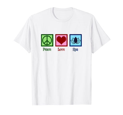 Peace Love Spa T-Shirt - Fun Novelty Design Unisex - T-Shirt, Sweatshirt, Hoodie