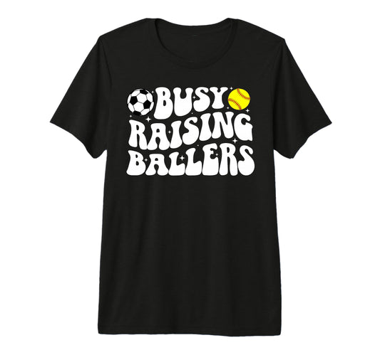 Busy Raising Ballers Softball Soccer T-Shirt - Aesthetic Graphic Men Women - T-Shirt, Sweatshirt, Hoodie
