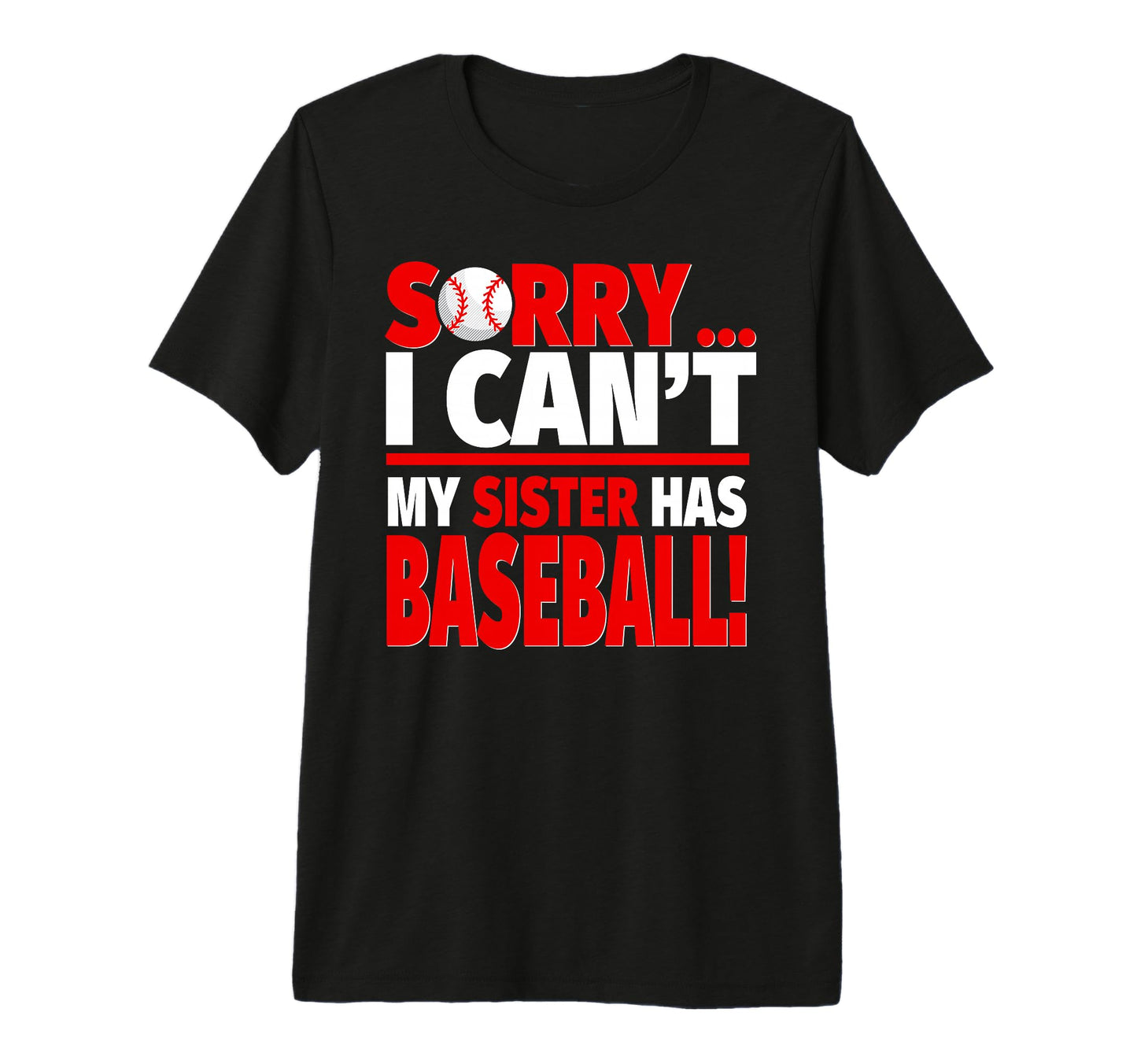 Sorry My Sister Has Baseball Tri Blend T-Shirt - Unique Graphic for Adults - T-Shirt, Sweatshirt, Hoodie