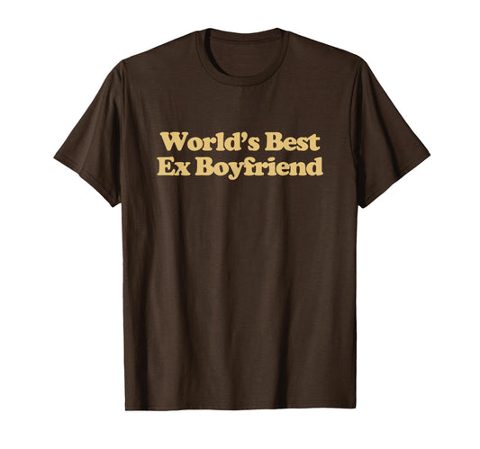 Worlds Best Ex Boyfriend Y2K Aesthetic T-Shirt - Trendy Graphic Unisex - T-Shirt, Sweatshirt, Hoodie
