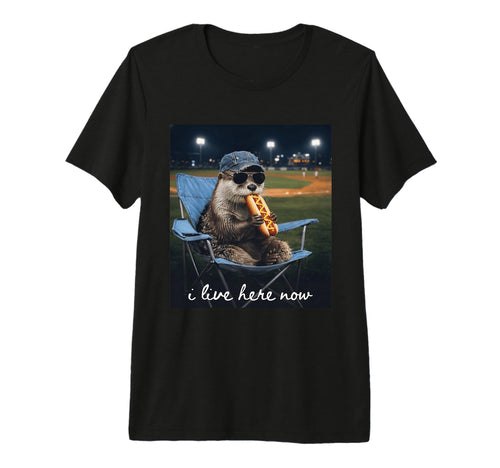 Funny Otter Baseball Mom I Live Here T-Shirt - Novelty Apparel Men Women - T-Shirt, Sweatshirt, Hoodie