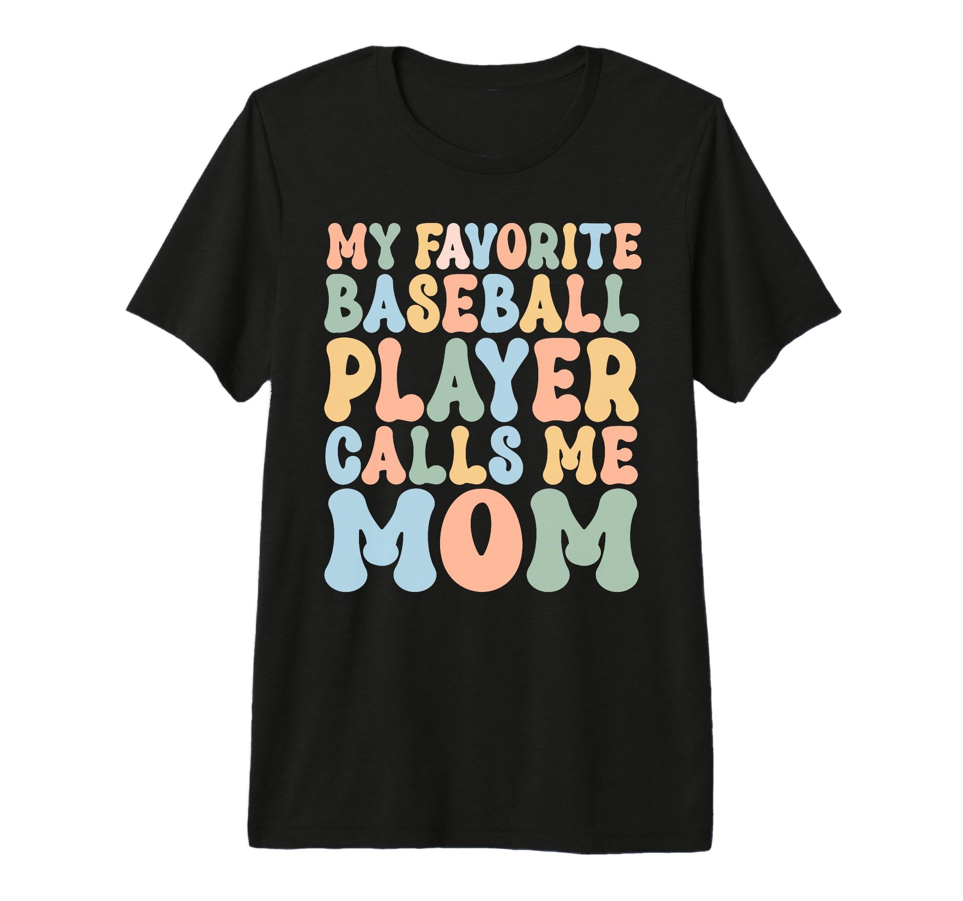 Baseball Mom My Favorite T-Shirt - Casual Everyday Wear for Adults - T-Shirt, Sweatshirt, Hoodie