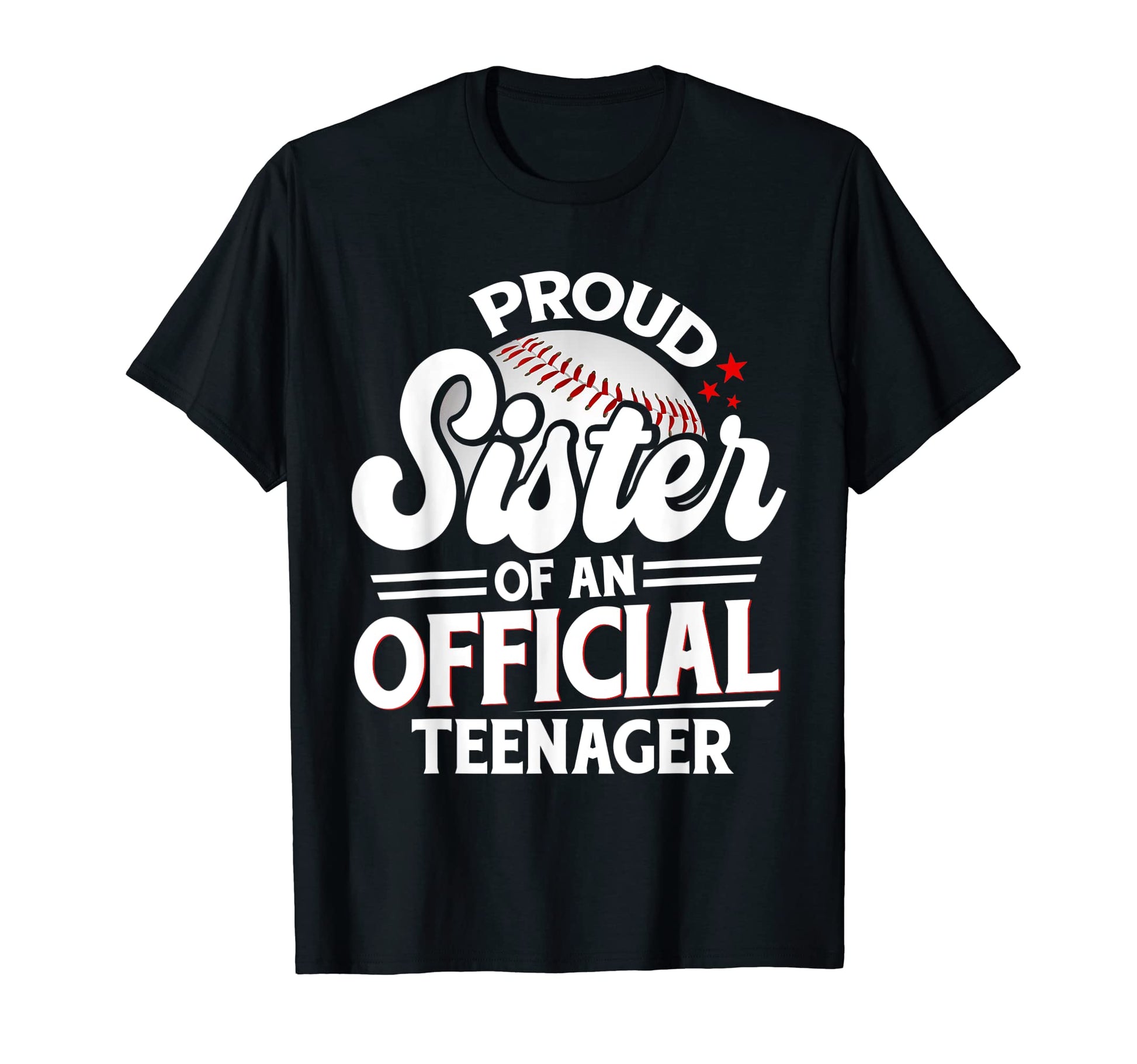 Proud Sister Teenager 13Th Birthday T-Shirt - Novelty Apparel Men Women - T-Shirt, Sweatshirt, Hoodie