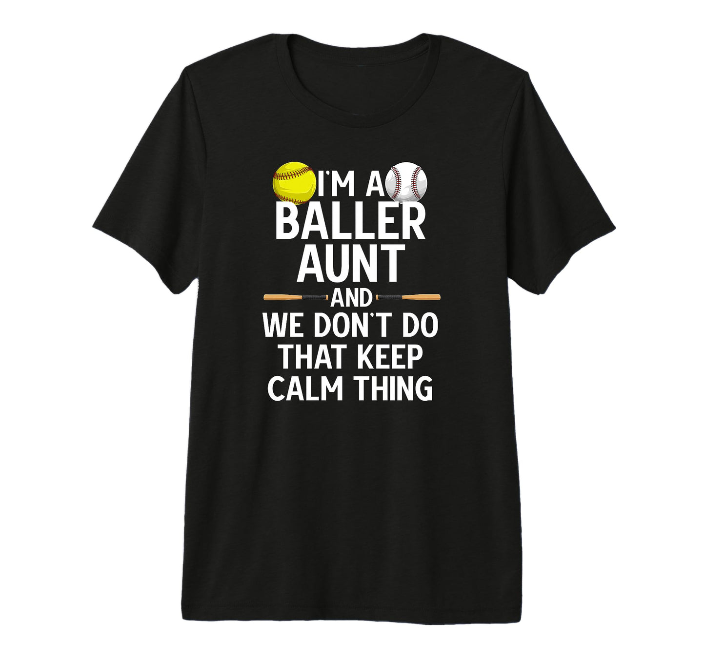 Im Baller Aunt Softball Baseball Aunt T-Shirt - Novelty Apparel Men Women - T-Shirt, Sweatshirt, Hoodie