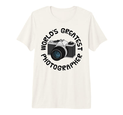 Worlds Greatest Photographer T-Shirt - Casual Everyday Wear for Adults - T-Shirt, Sweatshirt, Hoodie