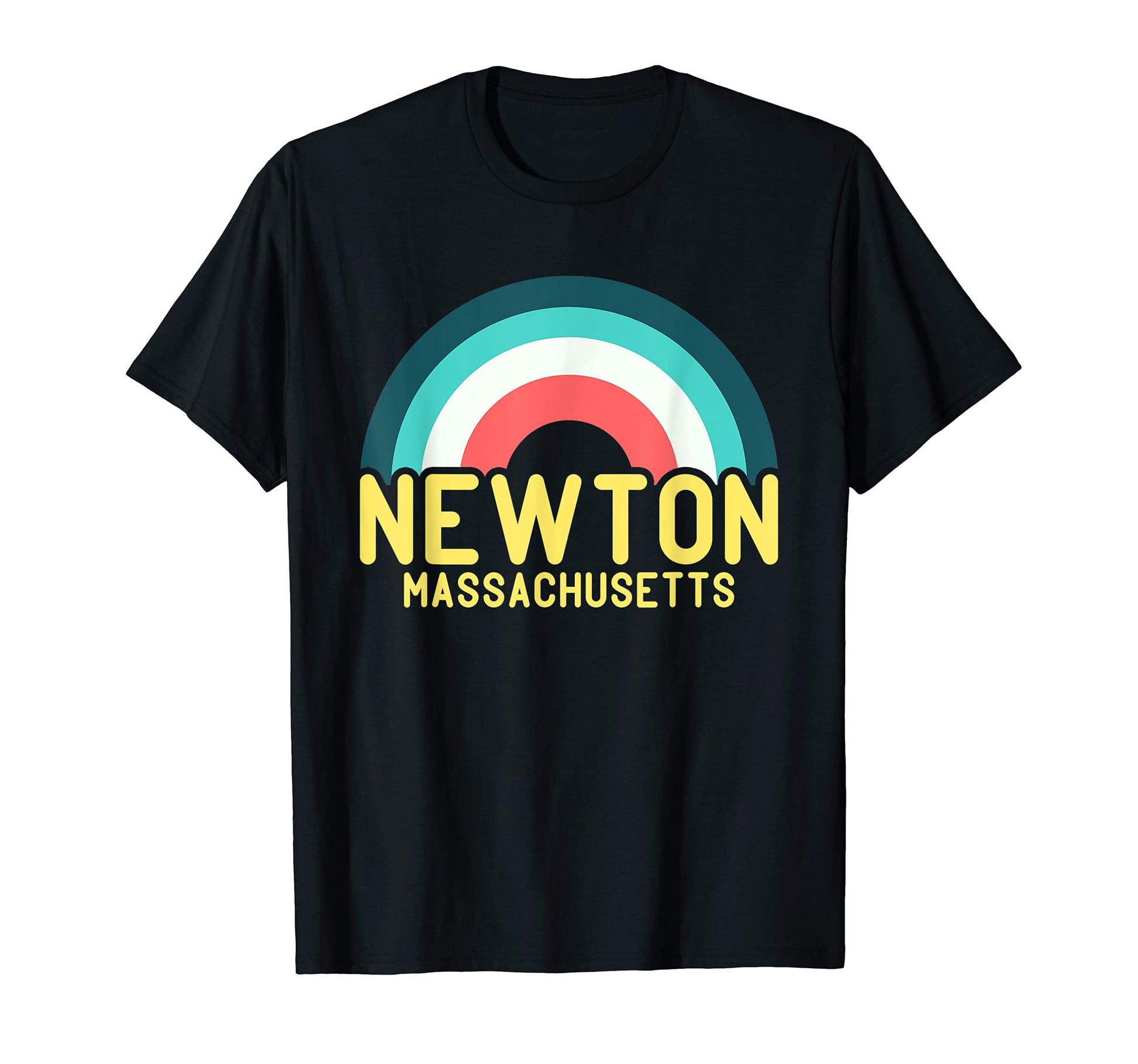 Newton Massachusetts Rainbow T-Shirt - Casual Everyday Wear Unisex - T-Shirt, Sweatshirt, Hoodie