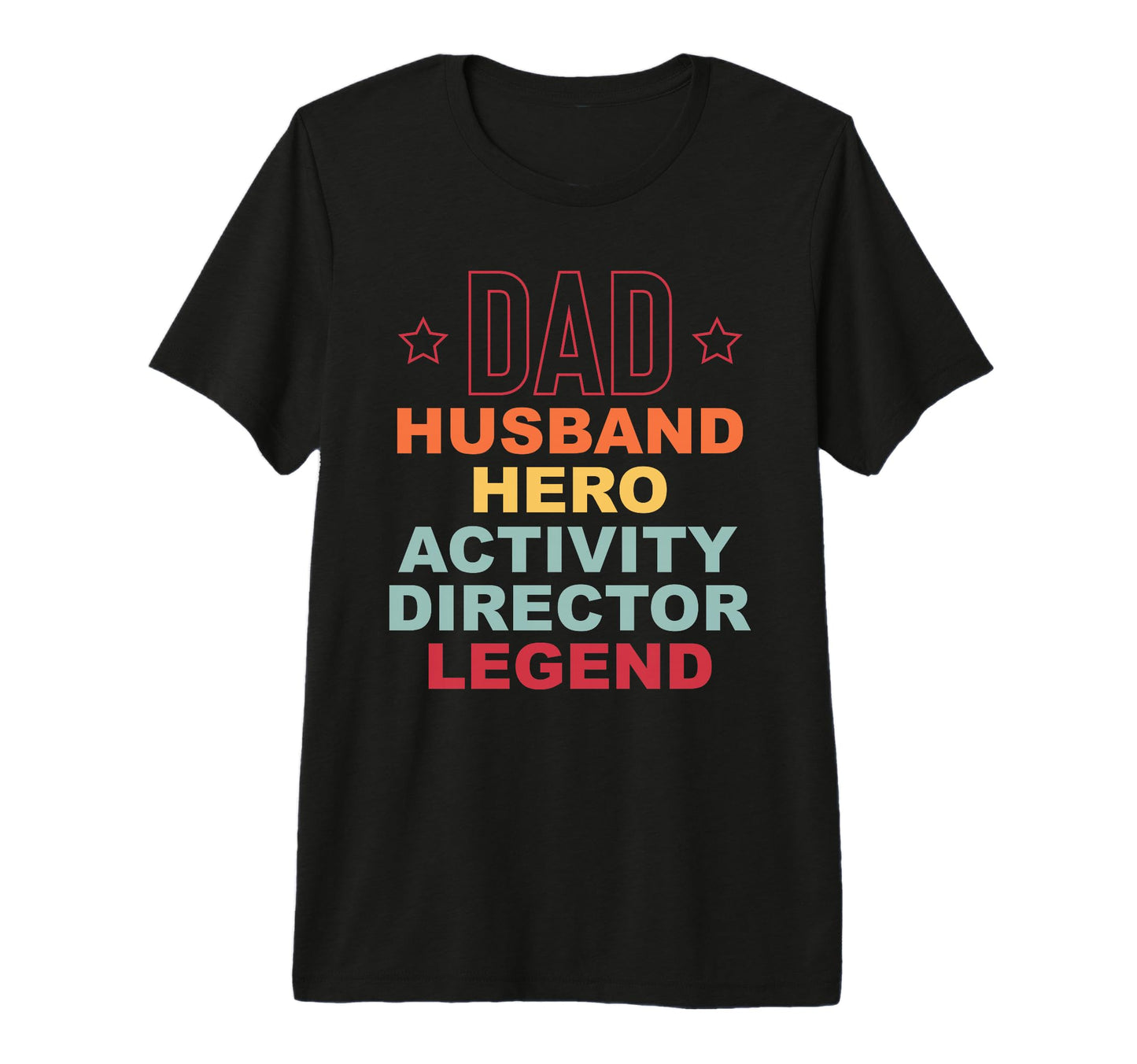 Dad Hero Activity Director Activity T-Shirt - Trendy Graphic for Adults - T-Shirt, Sweatshirt, Hoodie